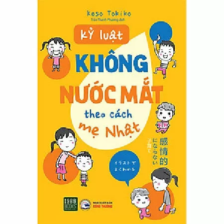 Kỷ Luật Không Nước Mắt Theo Cách Mẹ Nhật