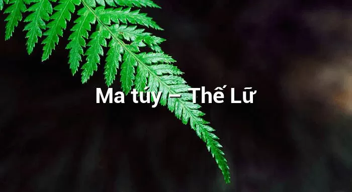 Ma tuý - Thế Lữ