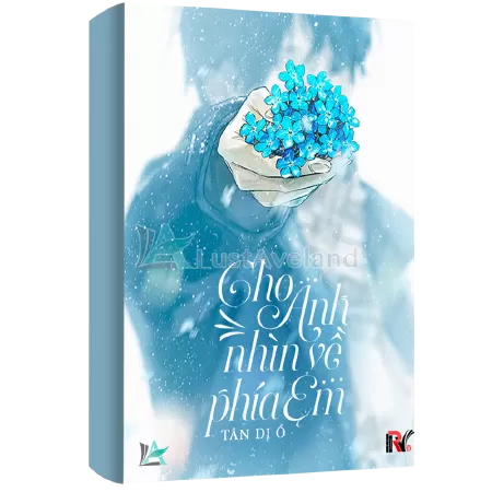 Cho Anh Nhìn Về Phía Em – Tân Di Ố