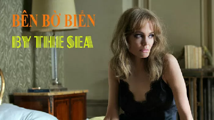 Bên Bờ Biển - By The Sea (2015)