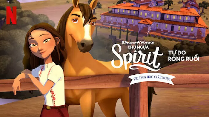 Chú ngựa Spirit: Tự do rong ruổi – Cuộc phiêu lưu trên lưng ngựa