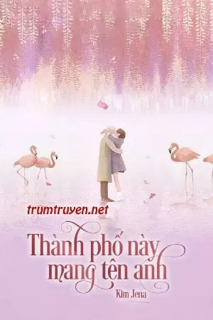 Thành Phố Này Mang Tên Anh