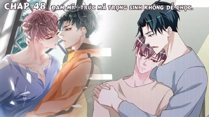 Trúc Mã Trọng Sinh Không dễ Chọc