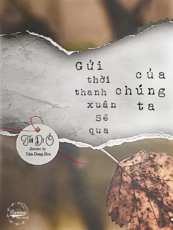 Gửi thời thanh xuân sẽ qua của chúng ta