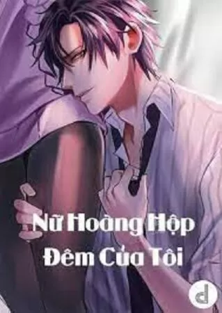 Nữ Hoàng Hộp Đêm Của Tôi