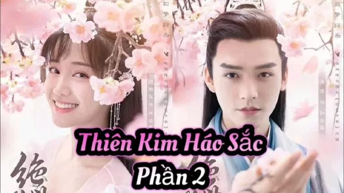Thiên Kim Háo Sắc P2 (2021)