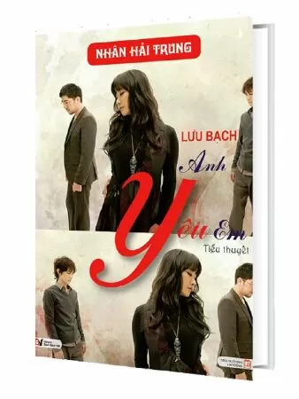 Lưu Bạch, Anh yêu em
