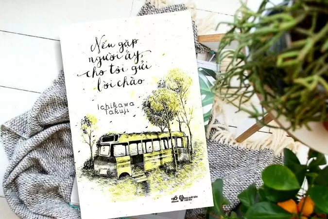 Nếu gặp người ấy cho tôi gửi lời chào