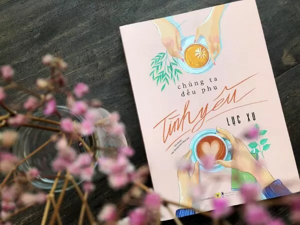 Chúng Ta Đều Phụ Tình Yêu