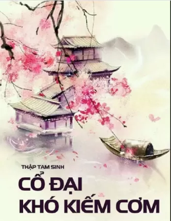 Cổ Đại Khó Kiếm Cơm