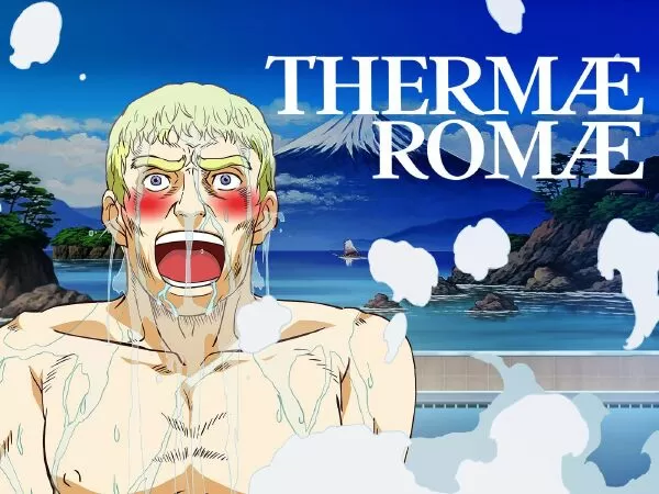 Thermae Romae / Phòng tắm kiểu Rome