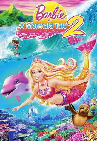 Barbie in a Mermaid Tale 2 ( Barbie: Câu Chuyện Người Cá 2 )