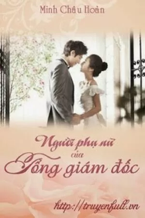 Người Phụ Nữ Của Tổng Giám Đốc