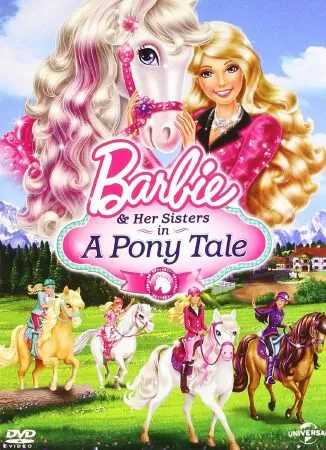 Barbie & Her Sisters in a Pony Tale ( Barbie Và Chị Gái: Câu Chuyện Về Ngựa Pony )