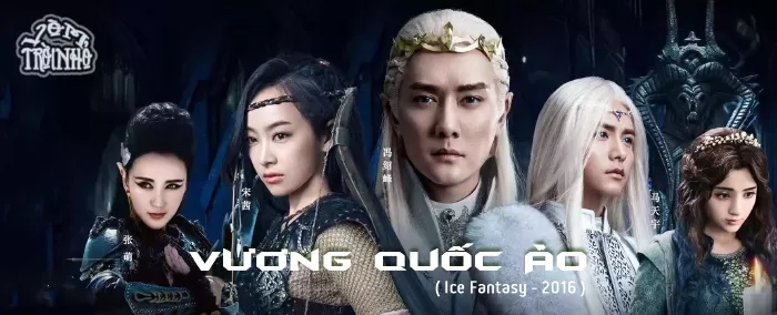 Huyễn Thành Vương Quốc Ảo - Ice Fantasy (2016)