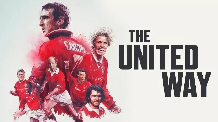 Lịch Sử Manchester United - The United Way (2021)