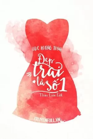 Đẹp trai là số 1