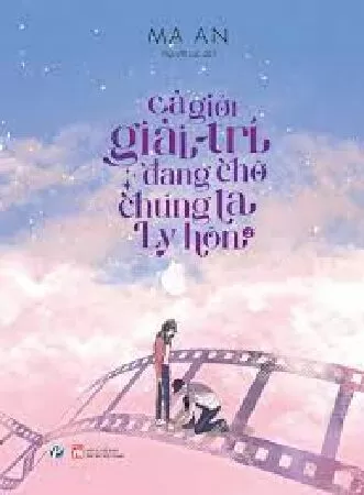 Toàn giới giải trí đang đợi chúng ta ly hôn