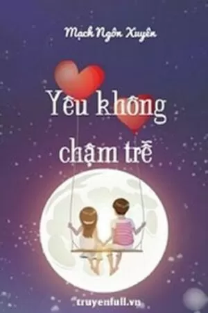Yêu không chậm trễ