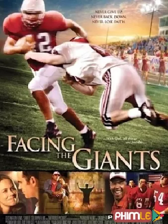 Facing The Giants - Đối Mặt Với Những Gã Khổng Lồ ( 2006)