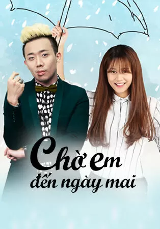 Chờ Em Đến Ngày Mai - Ánh Nắng Của Anh
