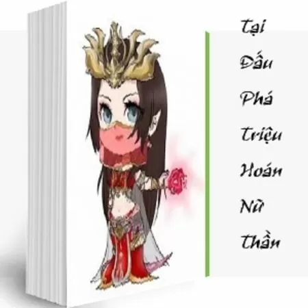 Tại Đấu Phá Triệu Hoán Nữ Thần