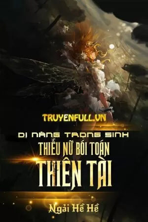 Dị năng trọng sinh: thiếu nữ bói toán thiên tài