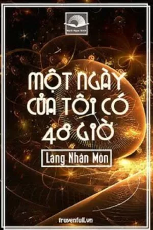 Một ngày của tôi có 48 giờ