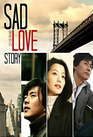 Chuyện tình buồn - Sad Love Story (2005)