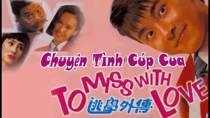 Chuyện Tình Cúp Cua - To Miss With Love (1992)