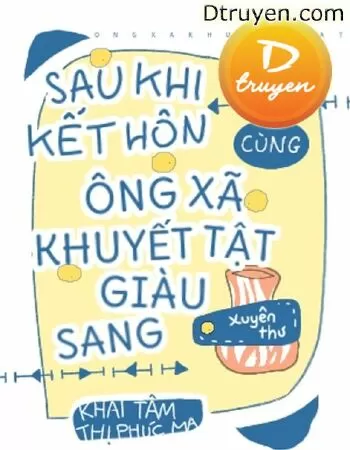 Sau khi kết hôn cùng ông xã khuyết tật giàu sang