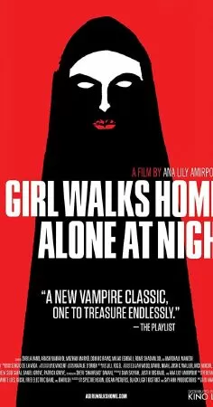 Cô Gái Về Nhà Một Mình Ban Đêm - A Girl Walks Home Alone At Night (2014)