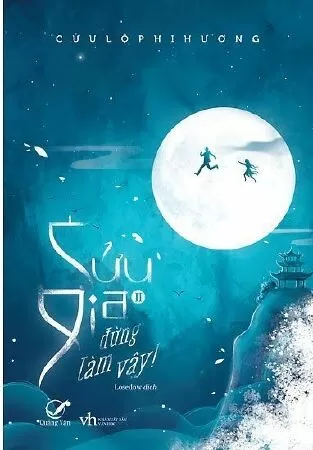 Cửu Gia, Đừng Làm Vậy!