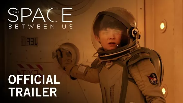 Khoảng Cách Giữa Chúng Ta - The Space Between Us (2017)