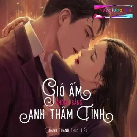 Gió Ấm Không Bằng Anh Thâm Tình