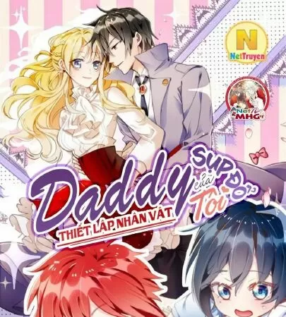 Thiết Lập Nhân Vật Daddy của Tôi Bị Sụp Đổ