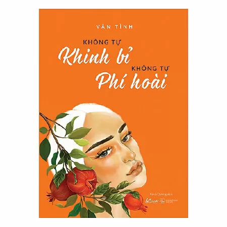 Không tự khinh bỉ, không tự phí hoài