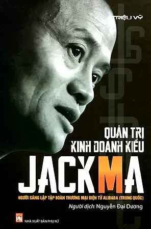Quản Trị Kinh Doanh Kiểu Jack Ma