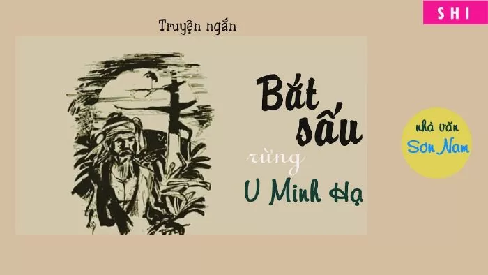 Văn mẫu lớp 12 phân tích truyện Bắt sấu rừng U Minh Hạ