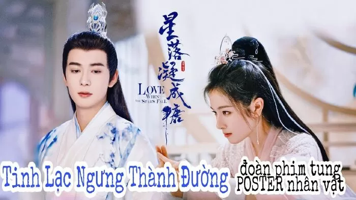 Tinh Lạc Ngưng Thành Đường - Love When The Stars Fall
