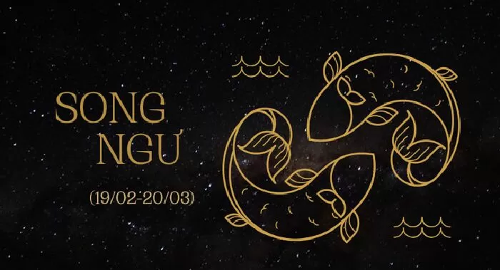 SONG NGƯ (19/2-20/3)