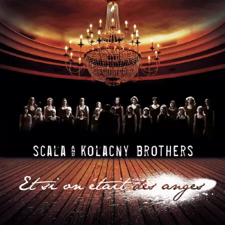 With or Without You của Scala and Kolacny Brothers