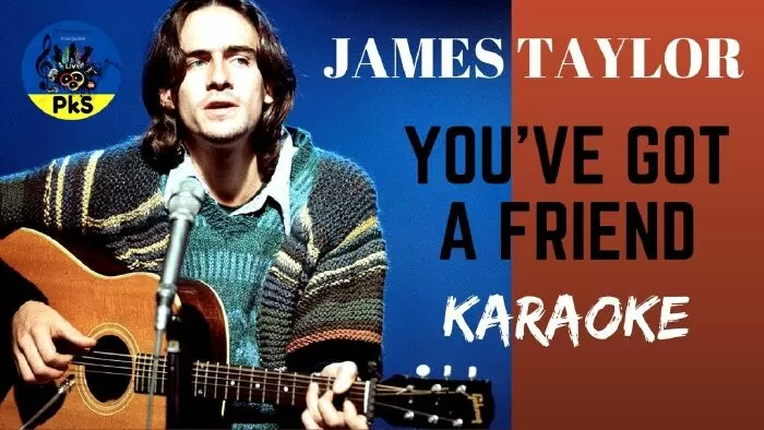 You've Got a Friend của James Taylor