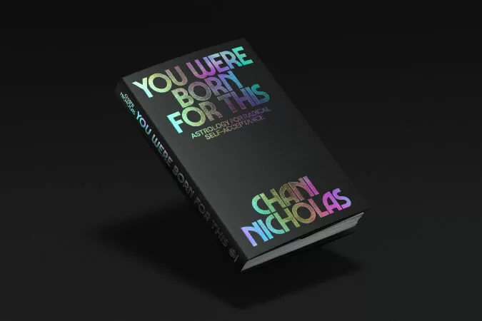 You Were Born for This: Astrology for Radical Self-Acceptance (Bạn được sinh ra cho điều này: Chiêm tinh cho sự chấp nhận bản thân triệt để) của Chani Nicholas