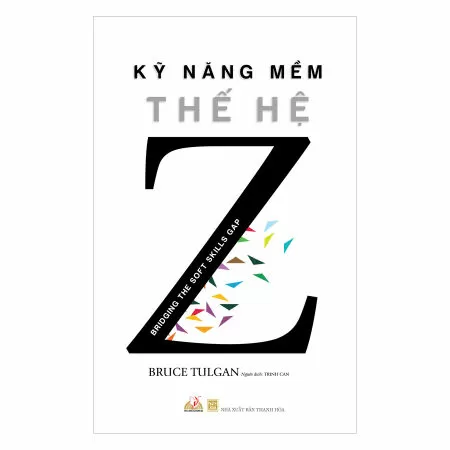 Kỹ Năng Mềm Thế Hệ Z-Bruce Tulgan