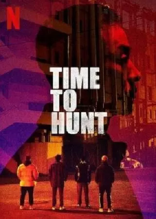 GIỜ SĂN ĐÃ ĐIỂM - Time To Hunt (2020)