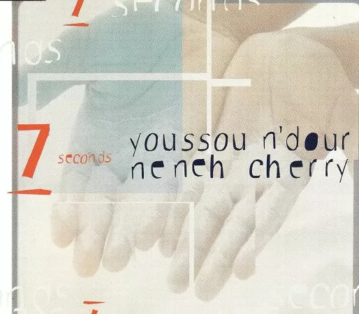 7 Seconds của Youssou N'Dour và Neneh Cherry (1994)