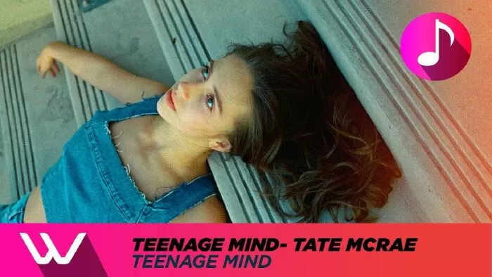 Teenage Mind của Tate McRae