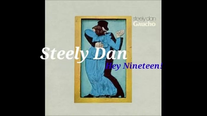 Hey Nineteen của Steely Dan