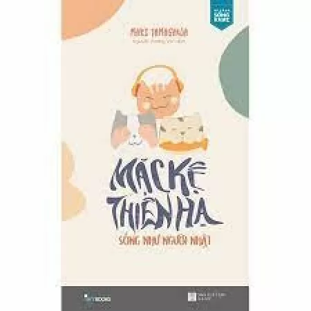 Mặc Kệ Thiên Hạ, Sống Như Người Nhật – Mari Tamagawa